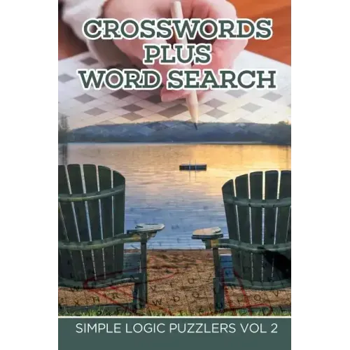 Crosswords Plus Word Search: Simple Logic Puzzlers Vol 2