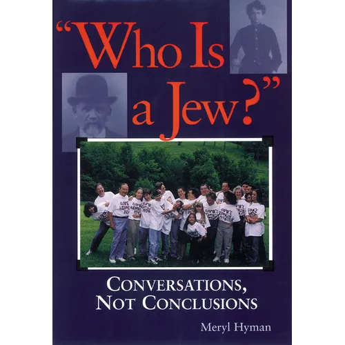 Who Is a Jew?: Conversations, Not Conclusions
