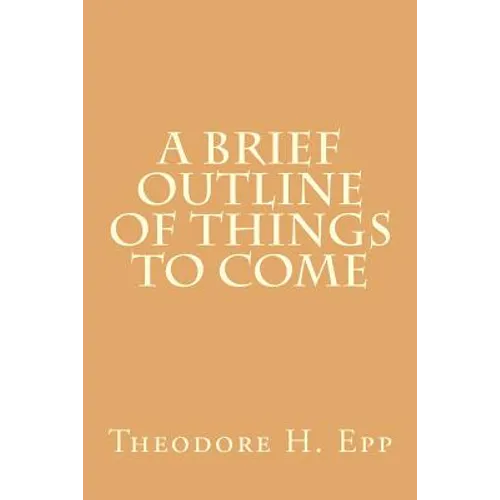 A Brief Outline of Things to Come