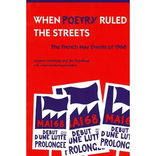 When Poetry Ruled the Streets: The French May Events of 1968