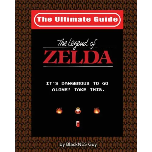 NES Classic: The Ultimate Guide to The Legend Of Zelda