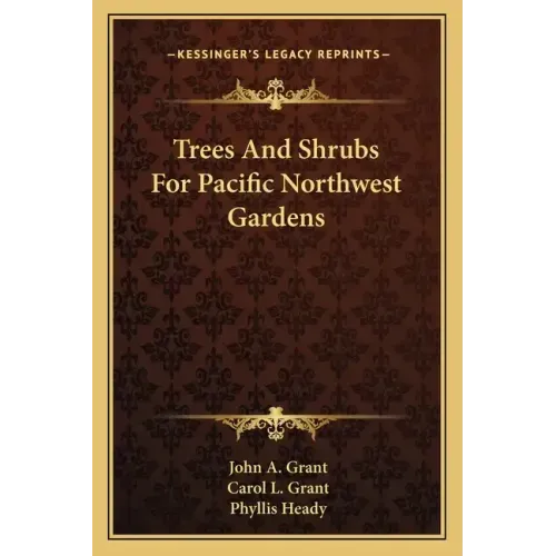 Trees and Shrubs for Pacific Northwest Gardens
