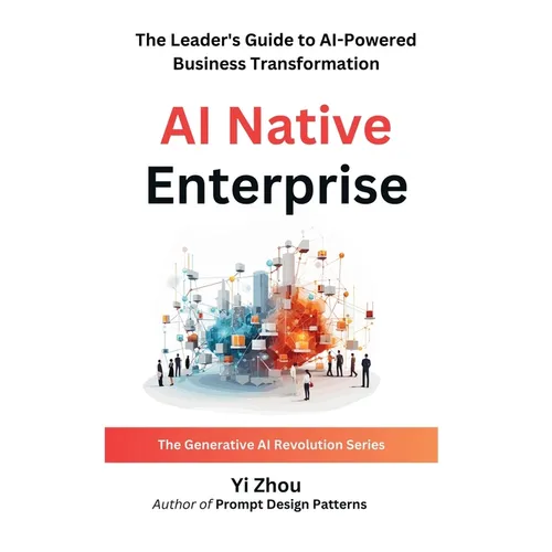 AI Native Enterprise: The Leader's Guide to AI-Powered Business Transformation