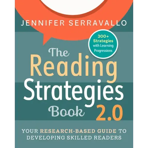 The Reading Strategies Book 2.0: Your Research-Based Guide to Developing Skilled Readers