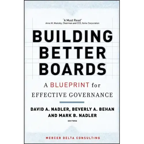 Building Better Boards: A Blueprint for Effective Governance