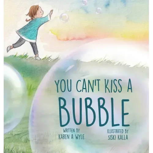 You Can't Kiss A Bubble