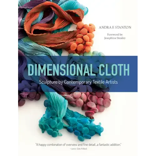 Dimensional Cloth: Sculpture by Contemporary Textile Artists