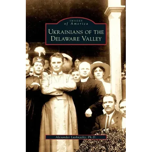 Ukrainians of the Delaware Valley