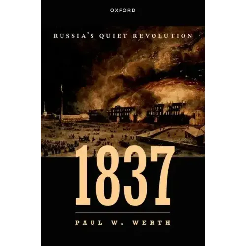 1837: Russia's Quiet Revolution