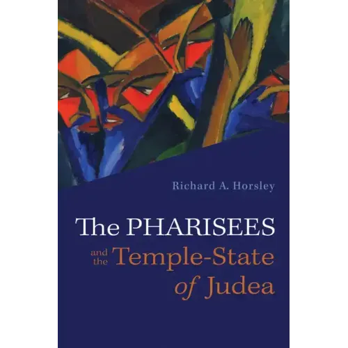 The Pharisees and the Temple-State of Judea