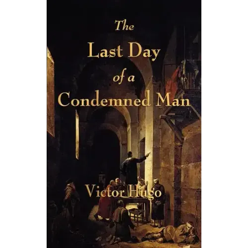 The Last Day of a Condemned Man