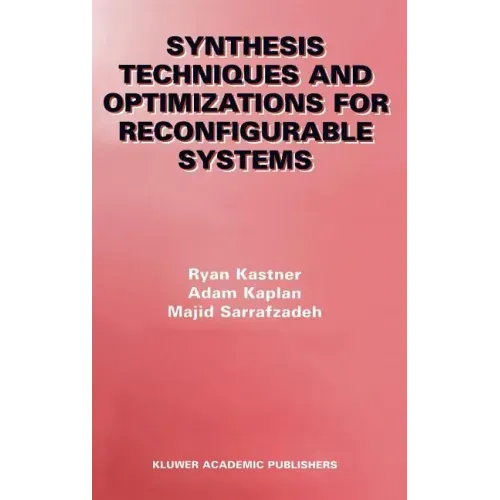 Synthesis Techniques and Optimizations for Reconfigurable Systems