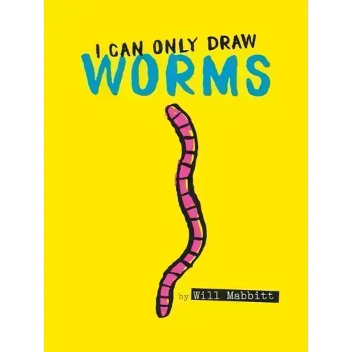 I Can Only Draw Worms