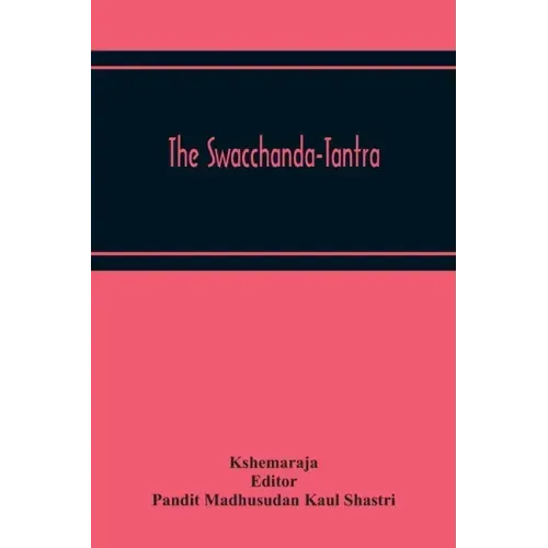 The Swacchanda-Tantra