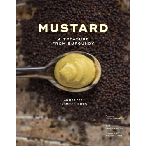 Mustard: A Treasure from Burgundy
