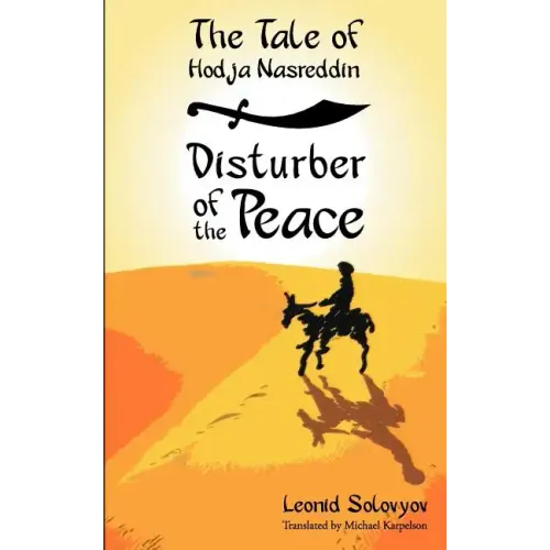 The Tale of Hodja Nasreddin: Disturber of the Peace