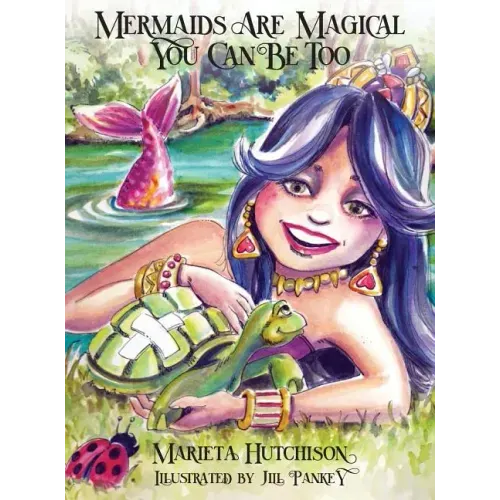 Mermaids are Magical You Can Be Too
