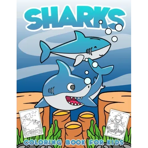 Sharks Coloring Book for Kids: Cool Shark Coloring Book for Boys Girls Ages 2-6