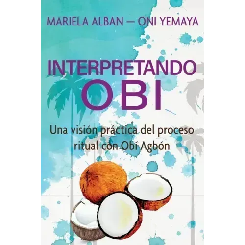 Interpretando Obí: Una visión práctica del proceso ritual con Obí Agbón