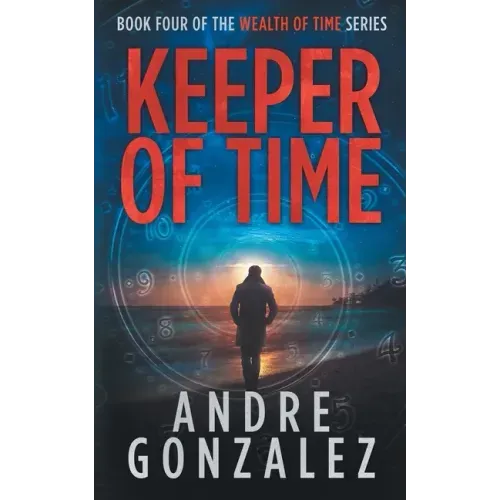 Keeper of Time (Wealth of Time Series, Book 4)