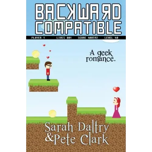 Backward Compatible: A Geek Love Story
