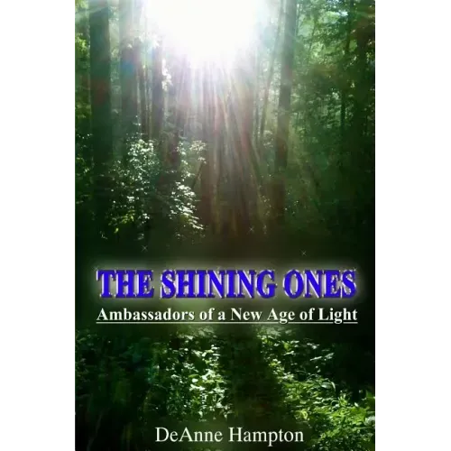 The Shining Ones Ambassadors of a New Age of Light
