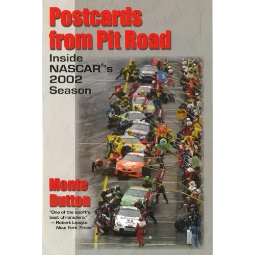 Postcards from Pit Road: Inside NASCAR's 2002 Season