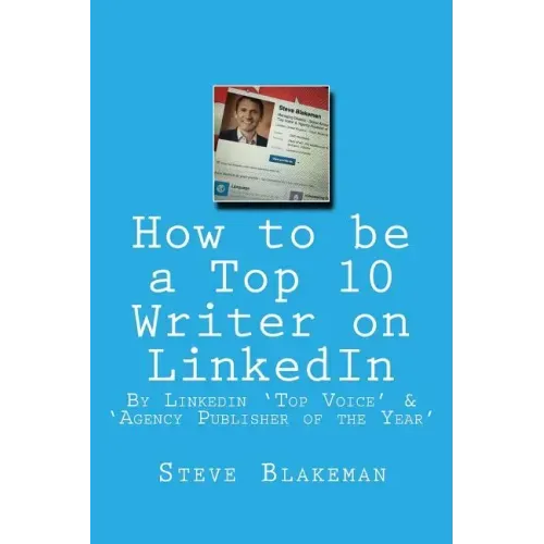 How to be a Top 10 Writer on LinkedIn
