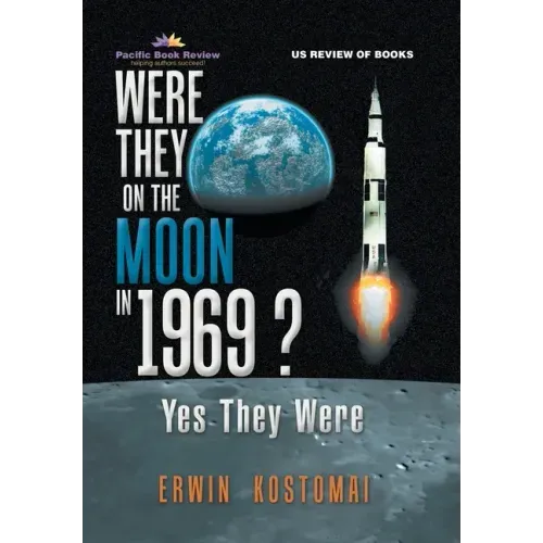 Were They on the Moon in 1969 ?: Yes They Were