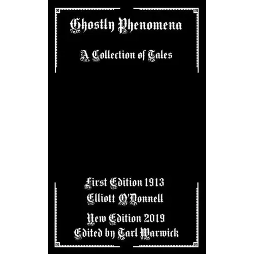 Ghostly Phenomena: A Collection of Tales
