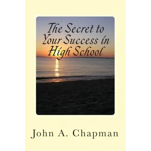The Secret to Your Success in High School