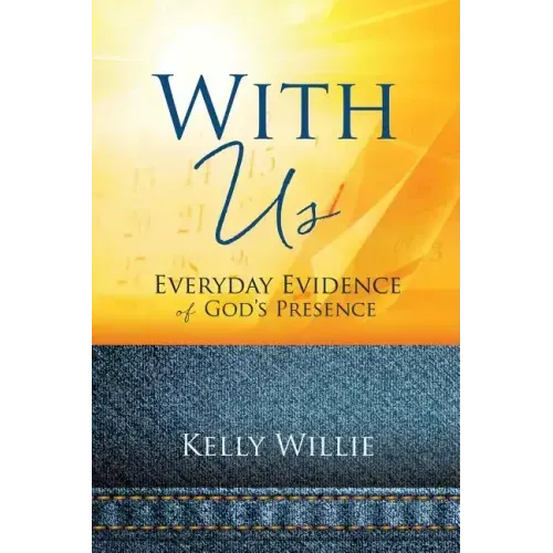 With Us: Everyday Evidence of God's Presence