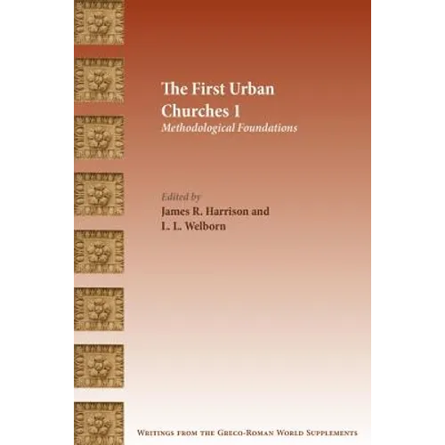 The First Urban Churches 1: Methodological Foundations