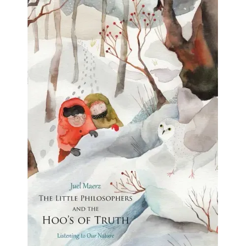 The Little Philosophers and the Hoo's of Truth: Listening to Our Nature