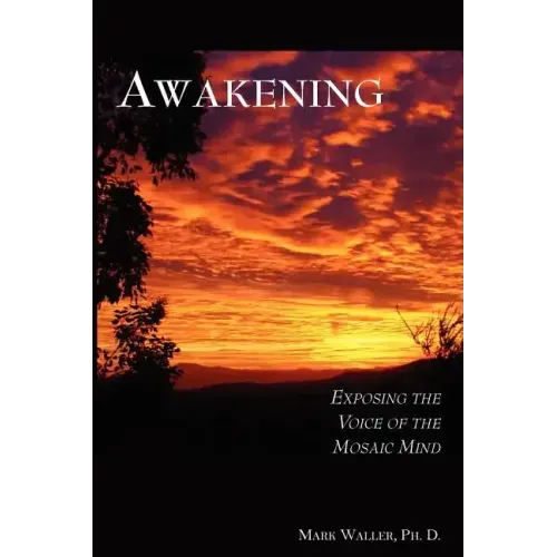 Awakening: Exposing the Voice of the Mosaic Mind
