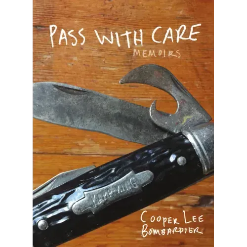 Pass with Care: Memoirs