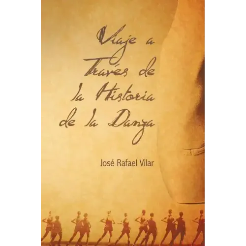 Viaje a Traves de La Historia de La Danza