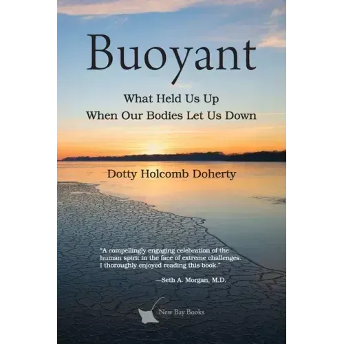 Buoyant: What Held Us Up When Our Bodies Let Us Down