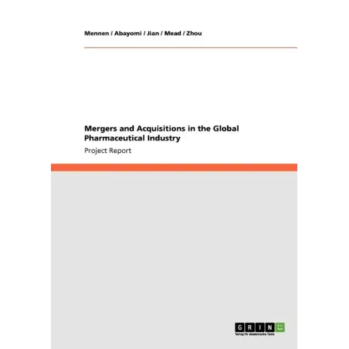 Mergers and Acquisitions in the Global Pharmaceutical Industry