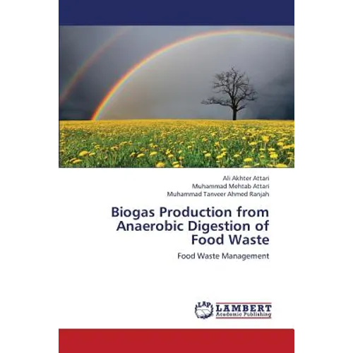 Biogas Production from Anaerobic Digestion of Food Waste