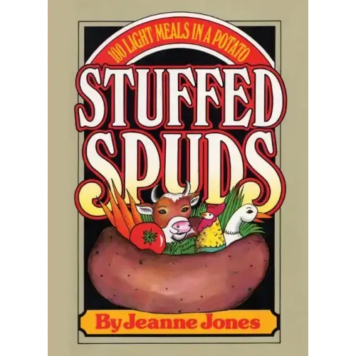 Stuffed Spuds: 100 Light Meals in a Potato