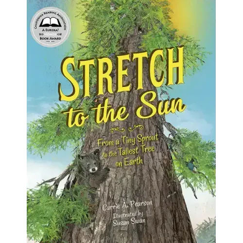 Stretch to the Sun: From a Tiny Sprout to the Tallest Tree on Earth