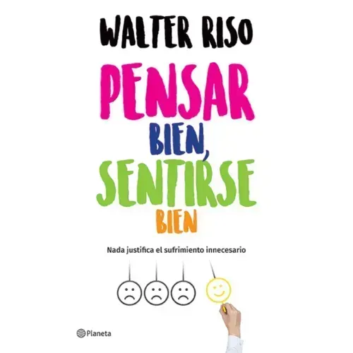 Pensar Bien, Sentirse Bien / Think Right, Feel Good