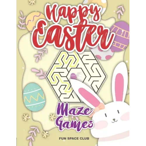 Happy Easter Maze Games: Maze Puzzles Activity Book for Kids 4-8