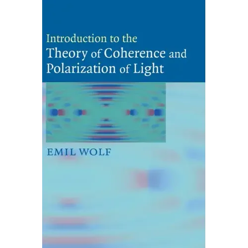 Introduction to the Theory of Coherence and Polarization of Light