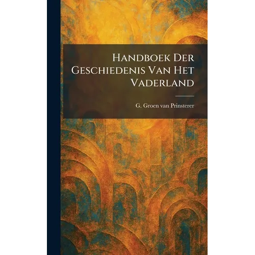 Handboek Der Geschiedenis Van Het Vaderland