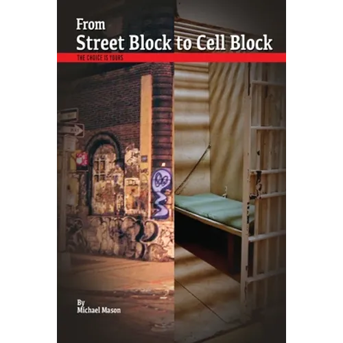 From Street Block to Cell Block: The Choice is Yours