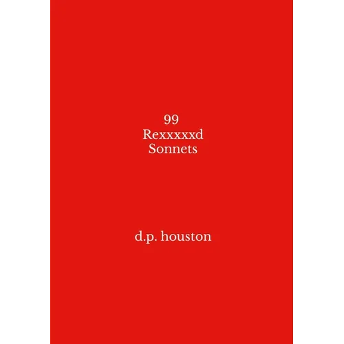 99 Rexxxxxd Sonnets