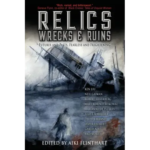 Relics, Wrecks and Ruins