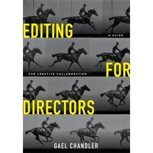 Editing for Directors: A Guide for Creative Collaboration